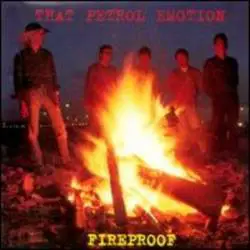 That Petrol Emotion : Fireproof